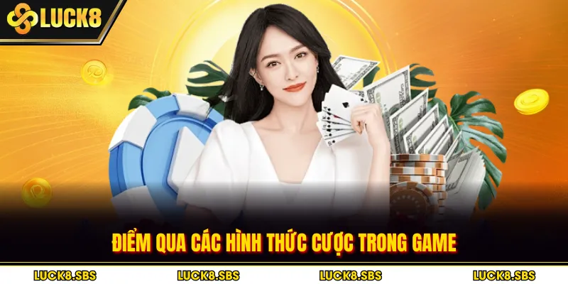 Điểm qua các hình thức cược trong game